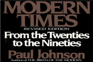 Modern Times: The World from the Twenties to the Nineties